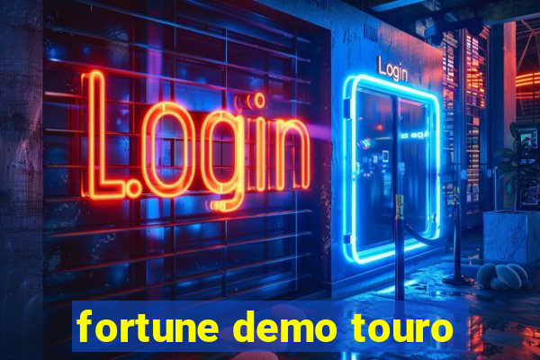 fortune demo touro